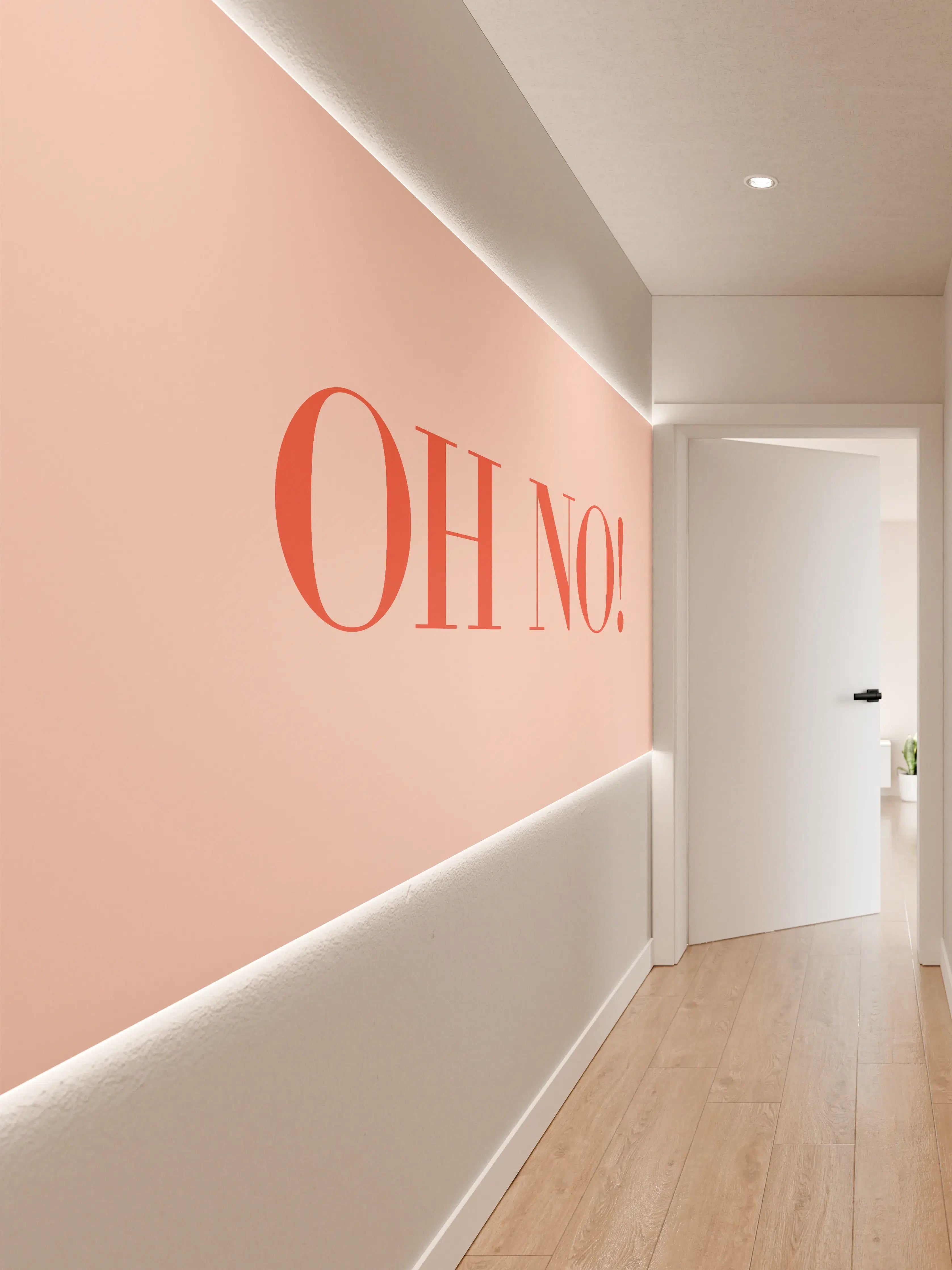 Wandverkleidung Flur - Motivational Oh No! Quote Rosa