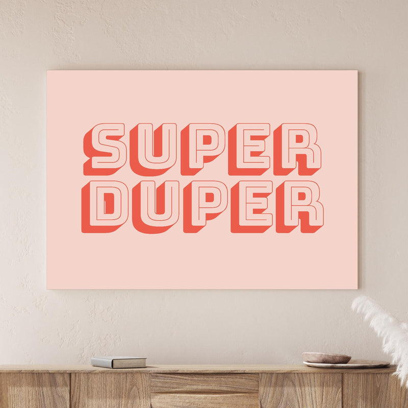 Wandbild - Super Duper über Holzkommode hinter dekorativer Zimmerpflanze Zoom